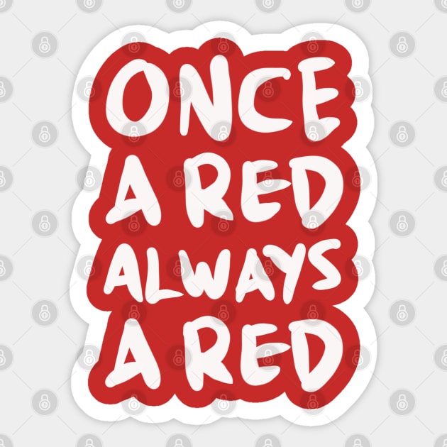 Once a red always a red Sticker by BAJAJU